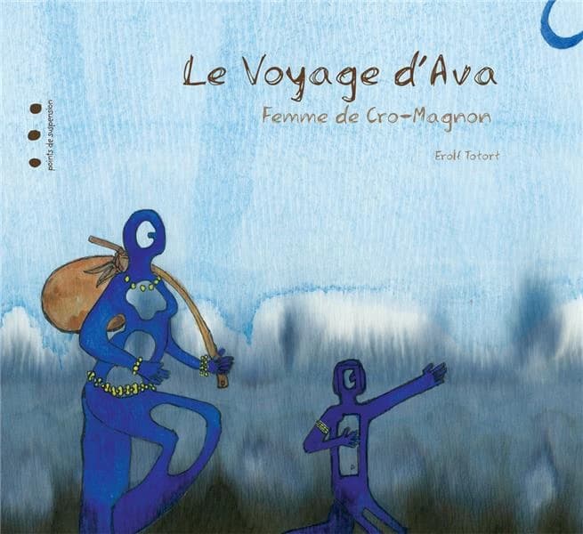 Le voyage d'Ava, femme de Cro-Magnon