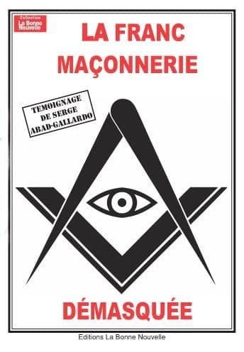 La Franc-Maçonnerie démasquée