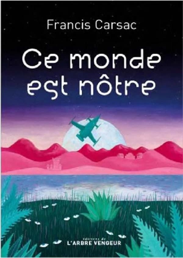 Ce monde est nôtre