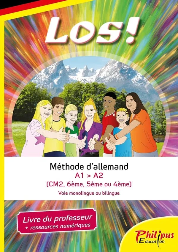 Los ! : Méthode d'allemand A1 > A2 : CM2, 6ème, 5ème ou 4ème : Voie monolingue ou bilingue