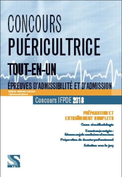 Concours puéricultrice 2018 : préparation et entraînement complets : épreuves d'admissibilité et d'admission