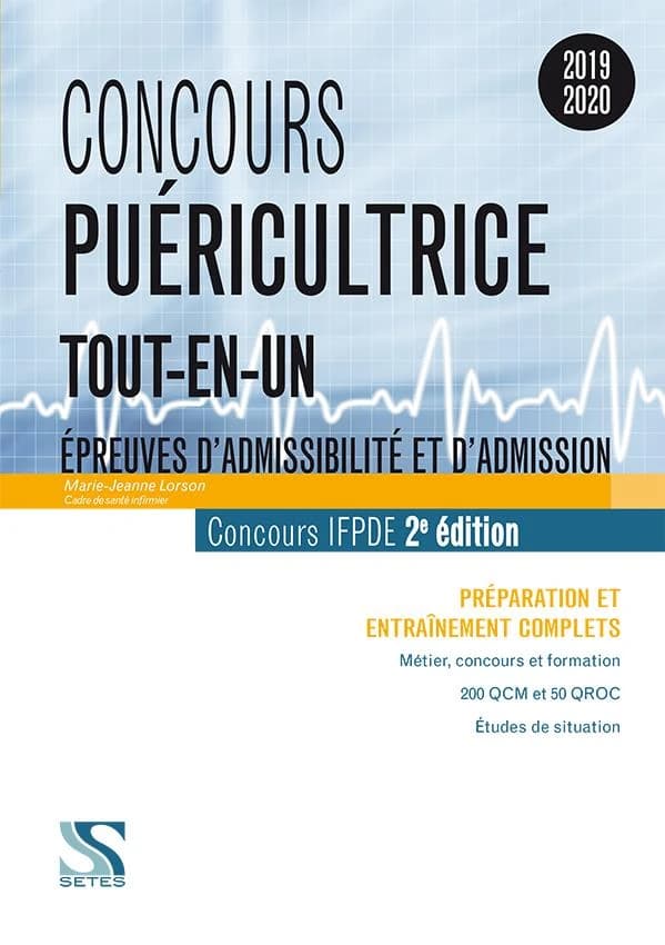 Concours puéricultrice 2019-2020 : préparation et entraînement complets : épreuves d'admissibilité et d'admission (2e éd.) Marie-Jeanne Lorson,...