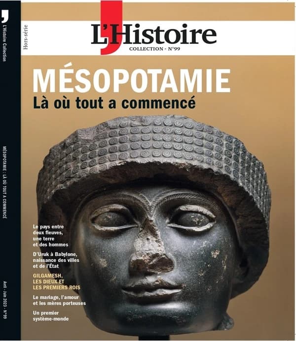 L'histoire Hors-Série n.99 : Mésopotamie : là où tout a commencé