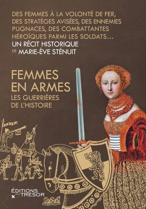 Femmes en armes : les guerrières de l'Histoire