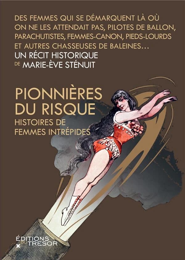 Pionnières du risque : histoires de femmes intrépides