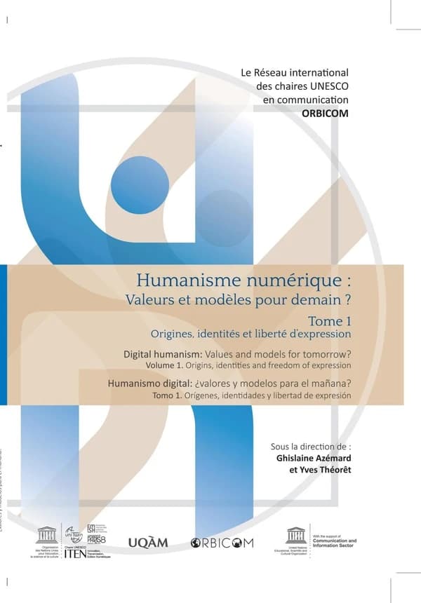 Humanisme numérique : Valeurs et modèles pour demain ? Tome 1 : Tome 1 Origines, identités et liberté d'expression