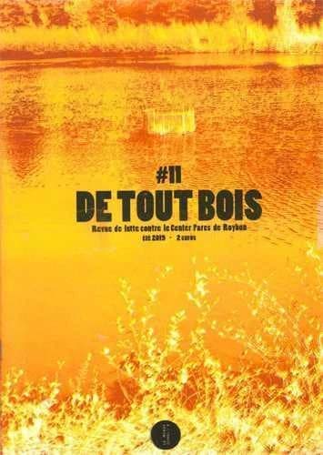 De tout bois ; revue de lutte contre le Center Parcs de Roybon n.11