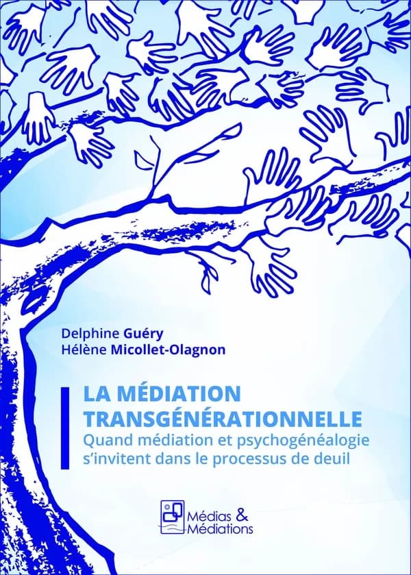 La médiation transgénérationnelle : quand médiation et psychogénéalogie s'invitent dans le processus de deuil
