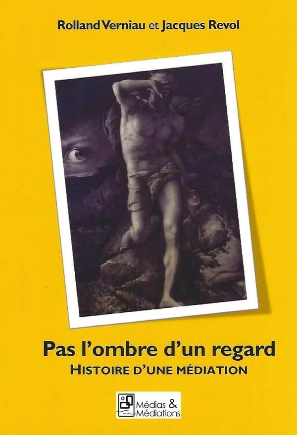 Pas l'ombre d'un regard : une histoire de médiation