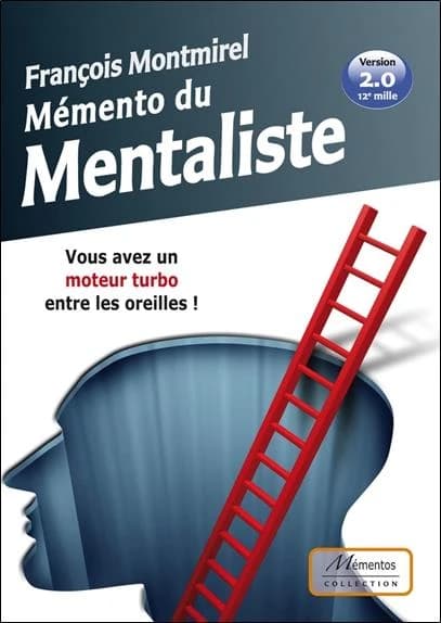 Mémento du mentaliste ; vous avez un moteur turbo entre les oreilles !