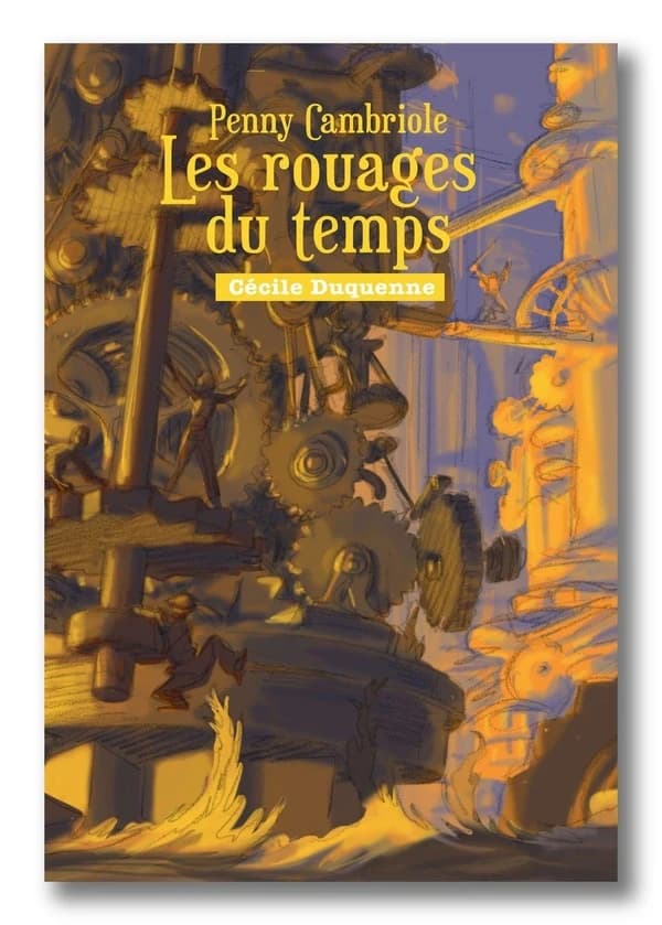 Penny Cambriole ; sous les rouages du temps