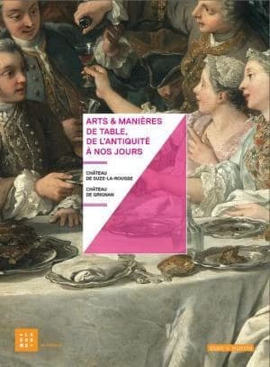 Arts et manières de table, de l'Antiquité à nos jours