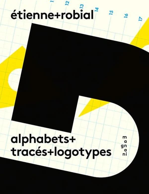 Étienne + Robial : alphabets + tracés + logotypes