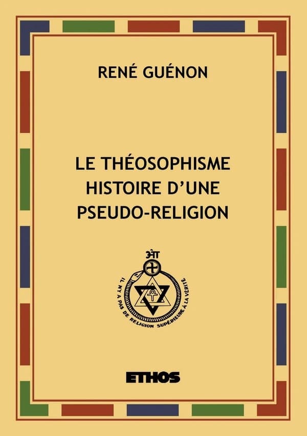 Le théosophisme, histoire d'une pseudo-religion
