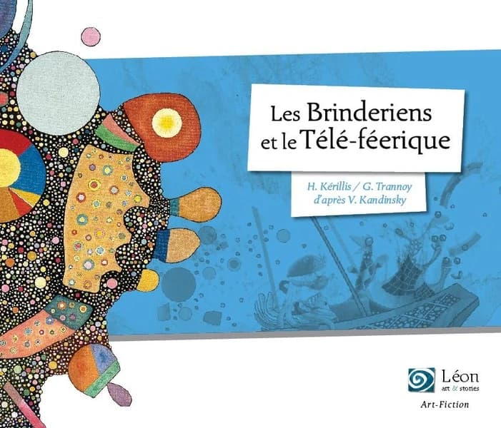 Les Brinderiens et le télé-féérique : un voyage dans les oeuvres de Vassily Kandinsky