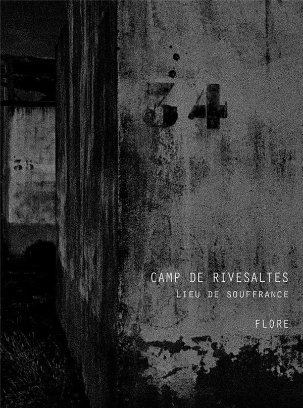 Camp de Rivesaltes : Lieu de souffrance