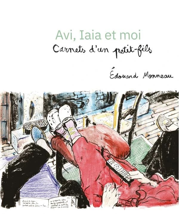 Avi, Iaia et moi : carnets d'un petit-fils