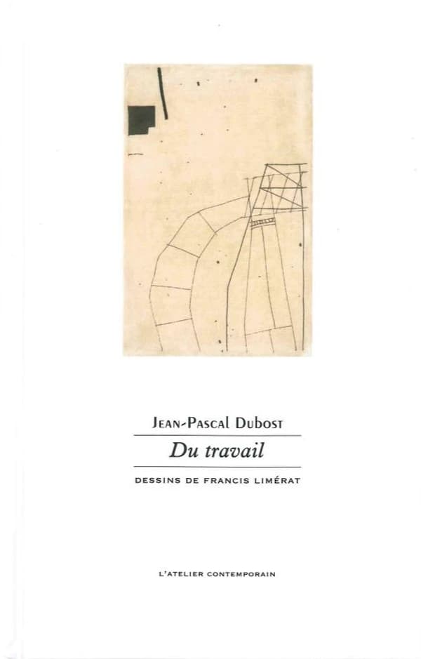 Du travail : journal d'une résidence, & de travail, & vingt poèmes attenants