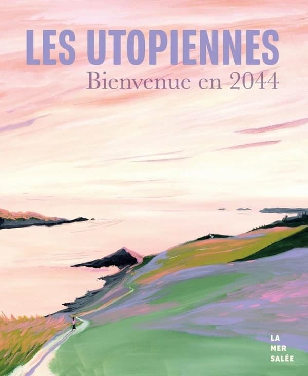 Les Utopiennes : Bienvenue en 2044