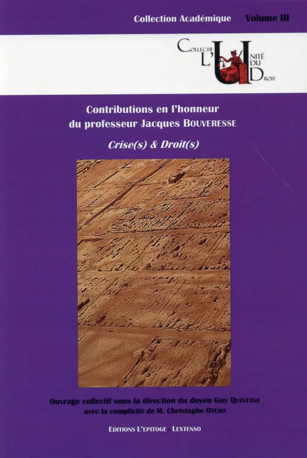 Contributions en l'honneur du professeur Jacques Bouveresse : crise-s & droit-s