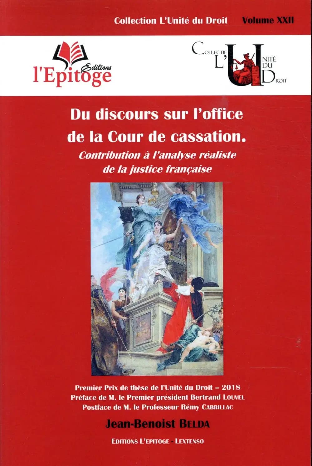 Du discours sur l'office de la Cour de cassation : Contribution à l'analyse réaliste de la justice française