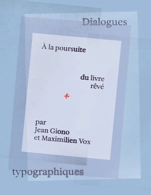À la poursuite du livre rêvé par Jean Giono et Maximilien Vox