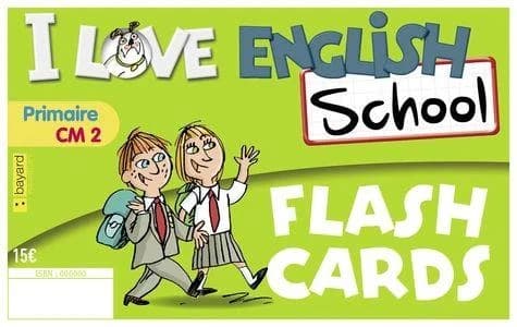 Anglais CM2 I Love English School : Flashcards