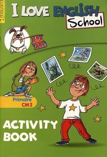 I love english school : primaire : niveau CM2