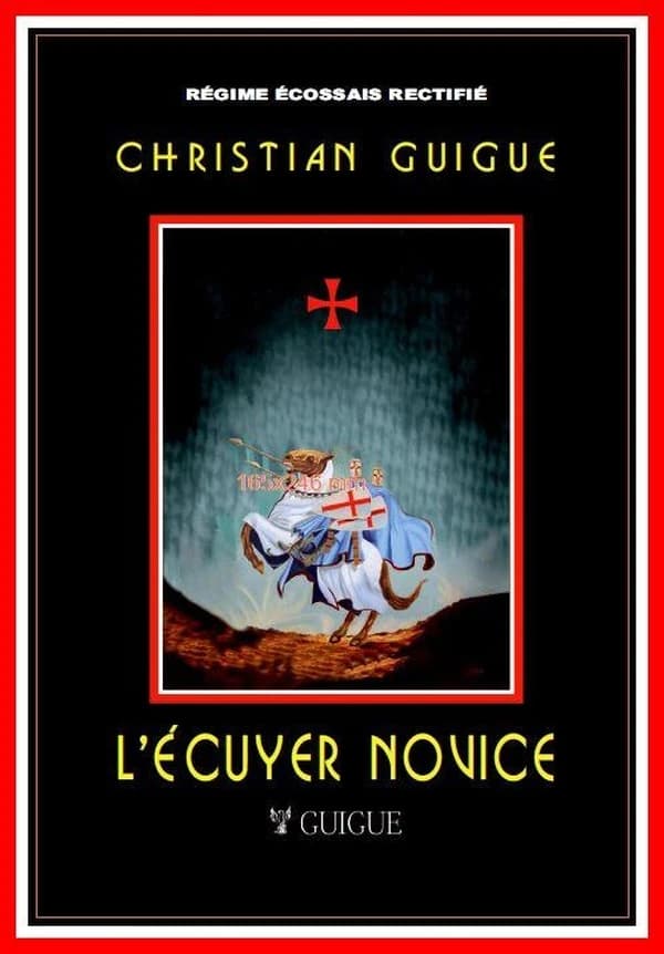 L'écuyer novice : régime écossais rectifié