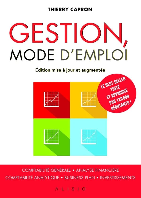 Gestion, mode d'emploi (Édition mise à jour et augmentée) Thierry Capron