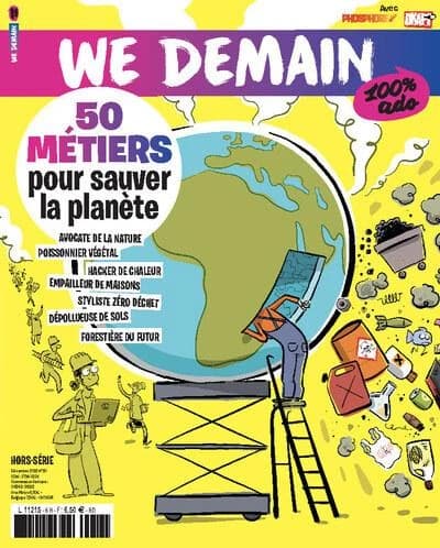We Demain Hors-Série n.6 : 100% ado ; 50 métiers pour sauver la planète