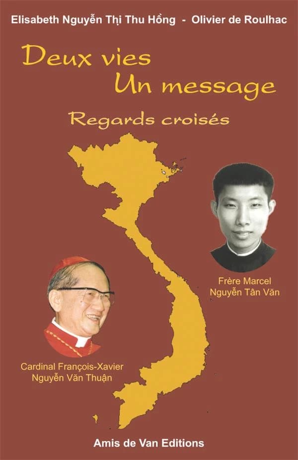 Deux vies, un message : regards croisés sur le cardinal François-Xavier Nguyȇn-Văn-Thuân et le frère Marcel Nguêyen-Tân-Văn