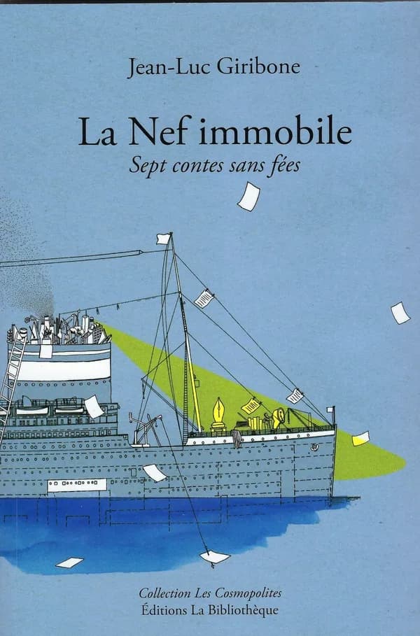 La nef immobile : sept contes sans fées