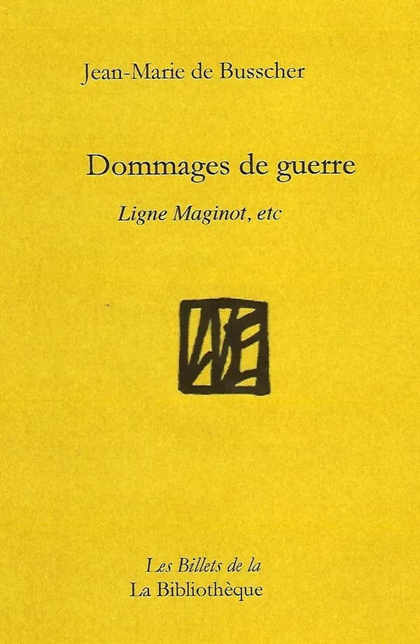 Dommages de guerre : ligne Maginot, etc