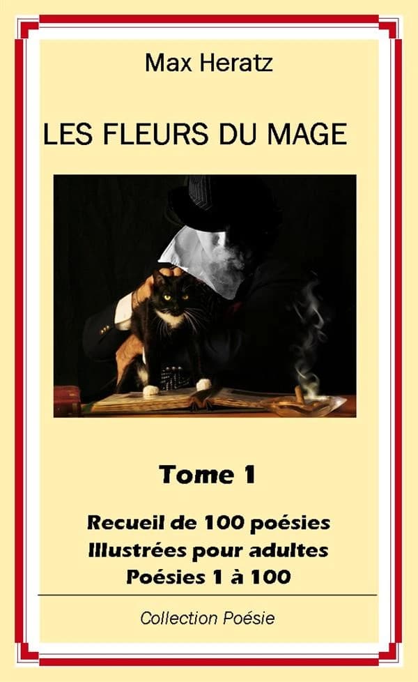 Les fleurs du mage. 1, Poésies de 001 à 100