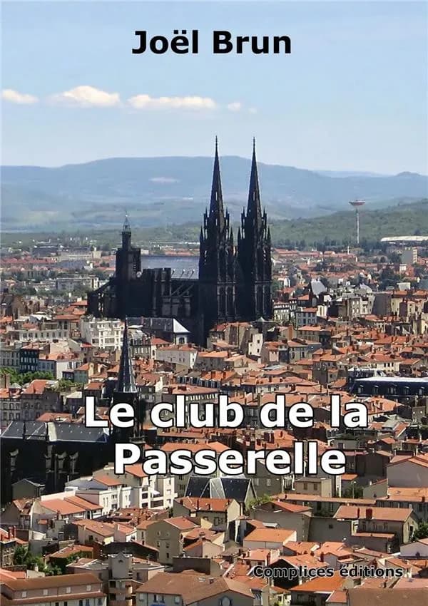 Le club de la Passerelle : roman
