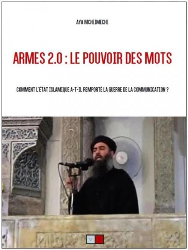 Armes 2.0, le pouvoir des mots : comment l'État islamique a-t-il remporté la guerre de la communication ?