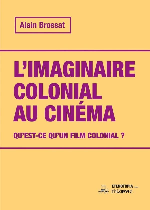 L’imaginaire colonial au cinéma : Qu’est-ce qu’un film colonial ?