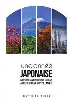 Une année japonaise : immersion dans le quotidien japonais au fil des douze mois de l'année