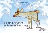 Little Reindeer is scared of everything (Éd. bilingue français-anglais) [illustrations], Dainius Šukys ; [texte], Karen Hoffmann-Schickel ; [traduction en anglais de Stéphanie Hills] : Petit Renne a peur de tout