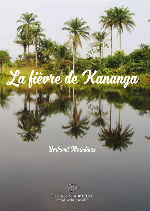 La fièvre de Kananga : roman