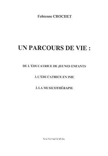 Un parcours de vie : de l'éducatrice de jeunes enfants à l'éducatrice en IME, à la musicothérapie