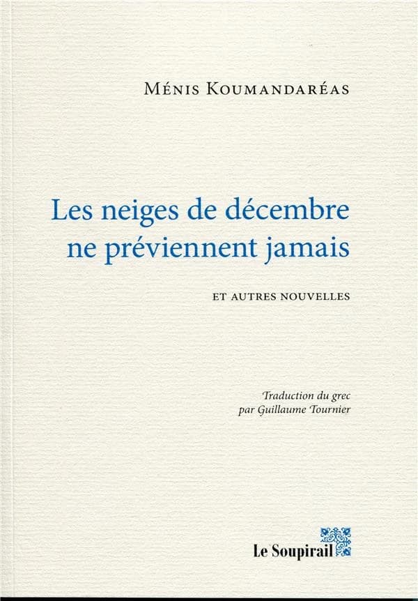 Les neiges de décembre ne préviennent jamais : et autres nouvelles