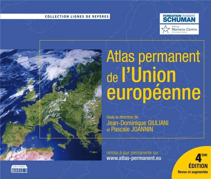 Atlas permanent de l'Union européenne (4e ed.) sous la direction de Jean-Dominique Giuliani et Pascale Joannin