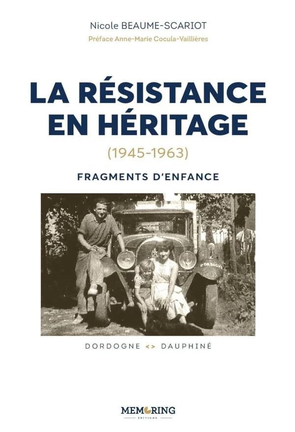 La Résistance en héritage, 1945-1963 : fragments d'enfance : Dordogne-Dauphiné