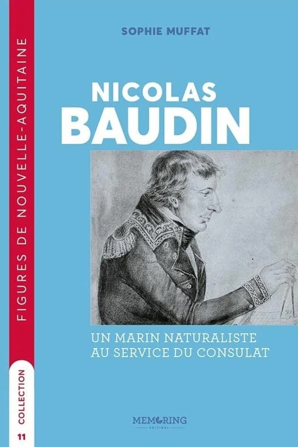 Nicolas Baudin : un marin naturaliste au service du Consulat