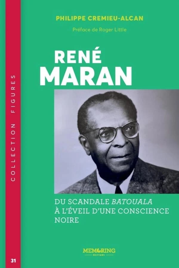 René Maran : du scandale Batouala à l'éveil d'une conscience noire