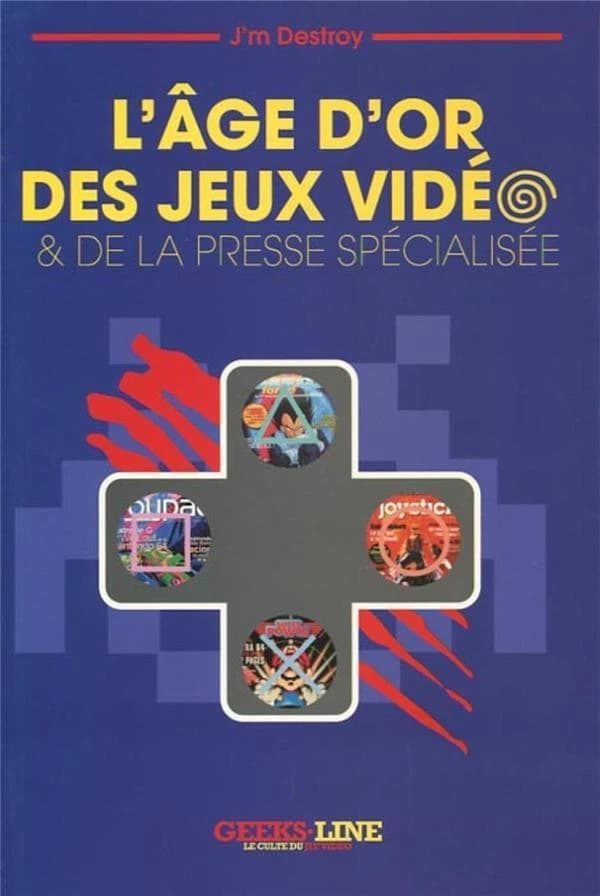 L’Âge d’or du jeu vidéo & de la presse spécialisée