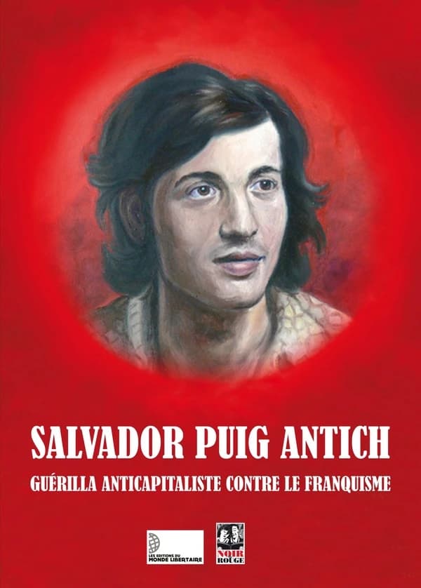 Salvador Puig Antich : guérilla anticapitaliste contre le franquisme