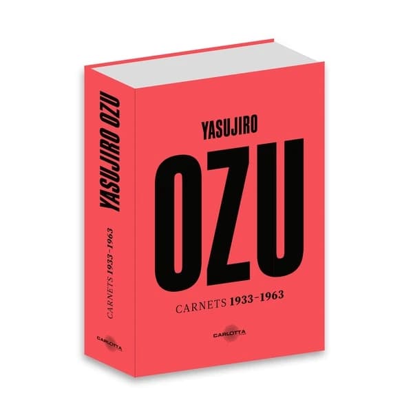 Carnets 1933-1963 (Éd. intégrale révisée et augmentée) Yasujiro Ozu ; traduction de Josiane Pinon-Kawatanaké